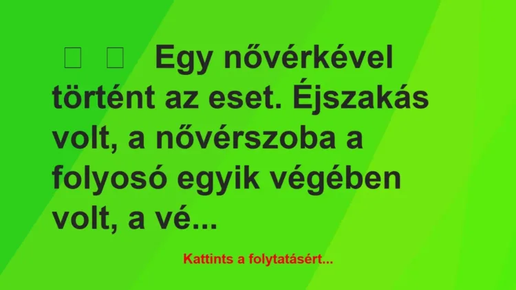 Vicces történet: 
	    	    


Egy nővérkével történt az eset….