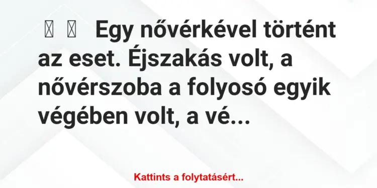 Vicces történet:Egy nővérkével történt az eset….