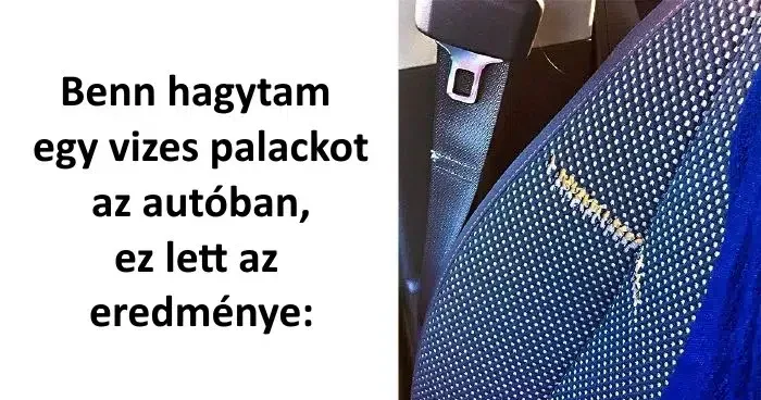 Ne tedd ezt meg: vizes palack az autóban, a tűzoltók figyelmeztetnek!