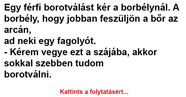 Egy férfi borotválást kér