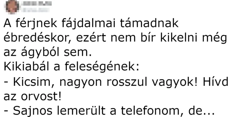 Vicc: A férjnek fájdalmai támadnak ébredéskor