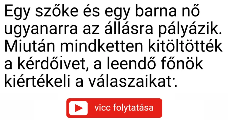 Vicc: Egy szőke és egy barna nő ugyanarra az állásra pályázik