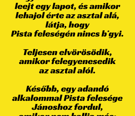 Vicc: Kártyázás közben János leejt egy lapot