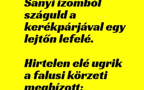 Vicc: Sanyi izomból száguld a kerékpárjával egy lejtőn lefelé