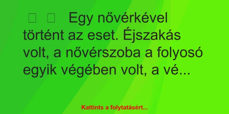 Vicces történet:Egy nővérkével történt az eset….