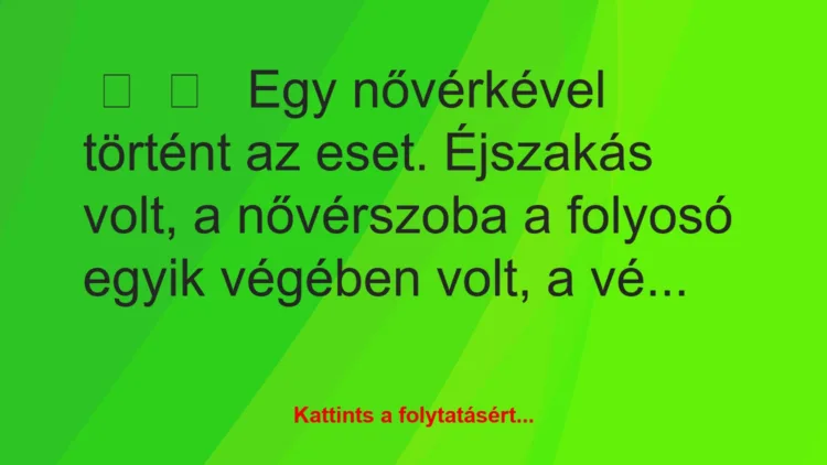 Vicces történet:Egy nővérkével történt az eset….