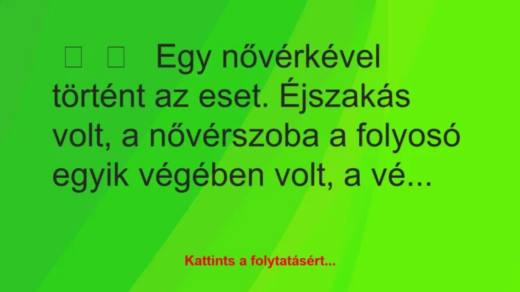 Vicces történet: 
	    	    


Egy nővérkével történt az eset….