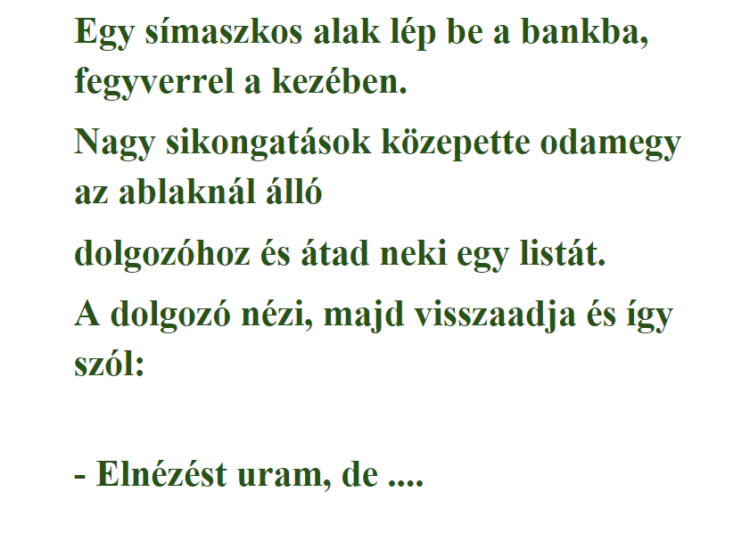 Vicc: Egy símaszkos alak lép be a bankba… –