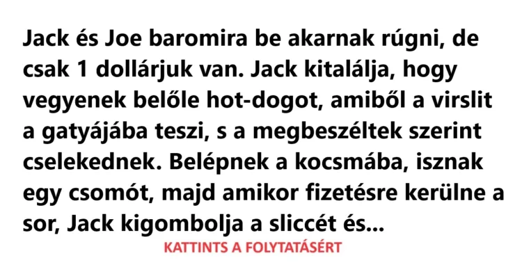 Vicc: Jack és Joe baromira be akarnak…