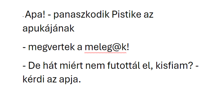 Vicc: Pistike panaszkodik az apukájának… –