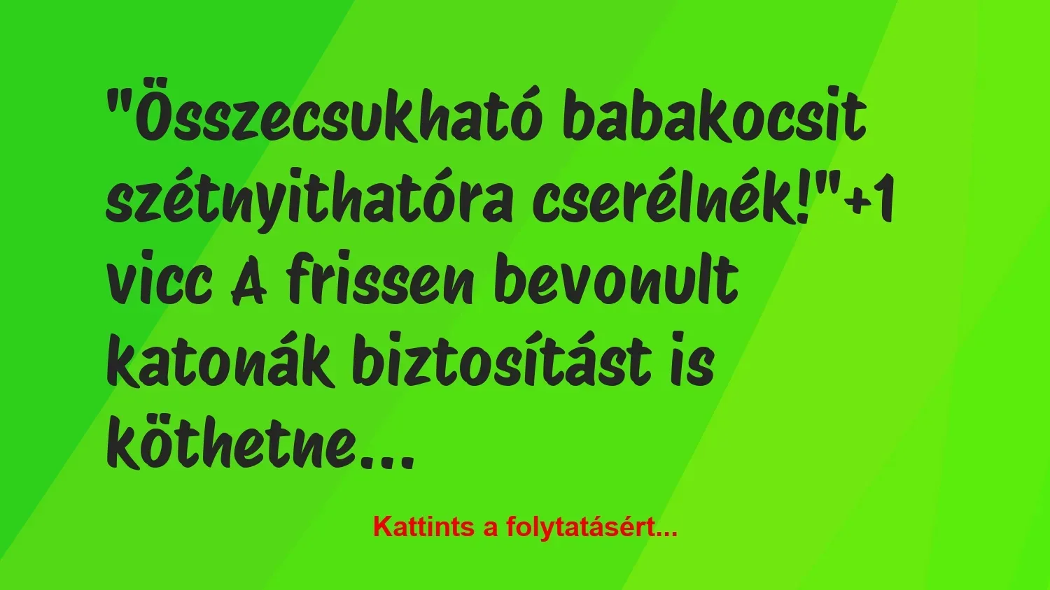 Vicc: “Összecsukható babakocsit szétnyithatóra cserélnék!”