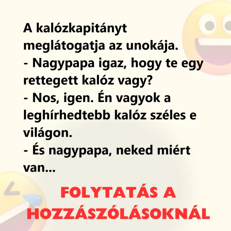 Vicc: A kalózkapitányt meglátogatja az unokája