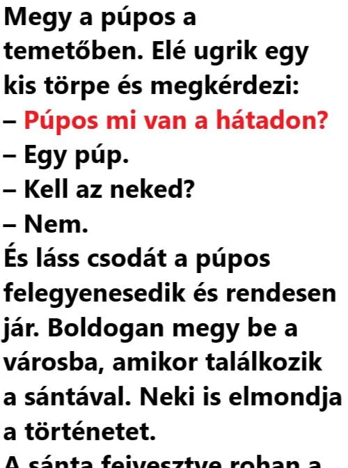 Vicc: Humor: Megy a púpos a temetőben… –