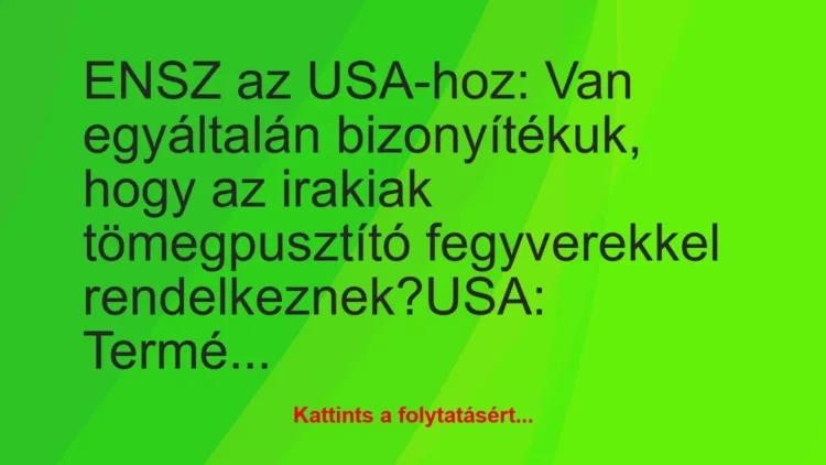 Vicc: ENSZ az USA-hoz: Van egyáltalán bizonyítékuk, hogy az irakiak…