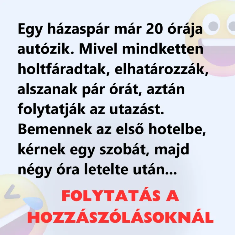 20 órát autózó házaspár hihetetlen története