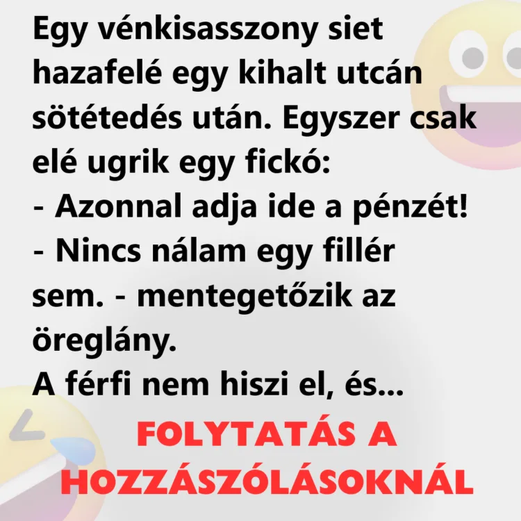 Vicc: Egy vénkisasszony siet hazafelé