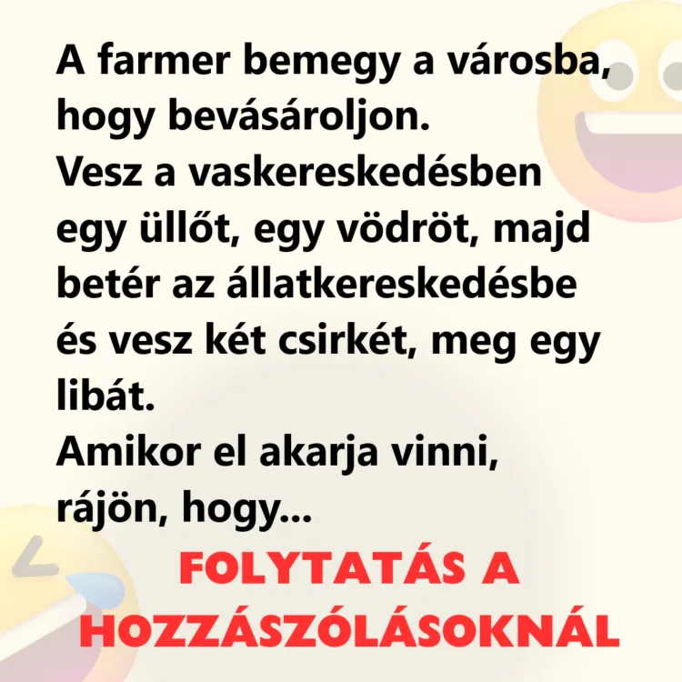 Vicc: A farmer bemegy a városba, hogy bevásároljon