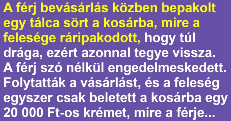 Vicc: A feleség és a férj közös bevásárlása nem ment zökkenőmentesen