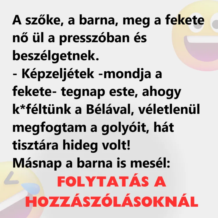 Vicc: A szőke, a barna, meg a fekete nő ül a presszóban