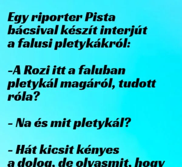 Vicc: Egy riporter Pista bácsival készít interjút a falusi pletykákról