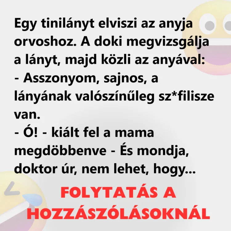 Vicc: Egy tinilányt elviszi az anyja orvoshoz