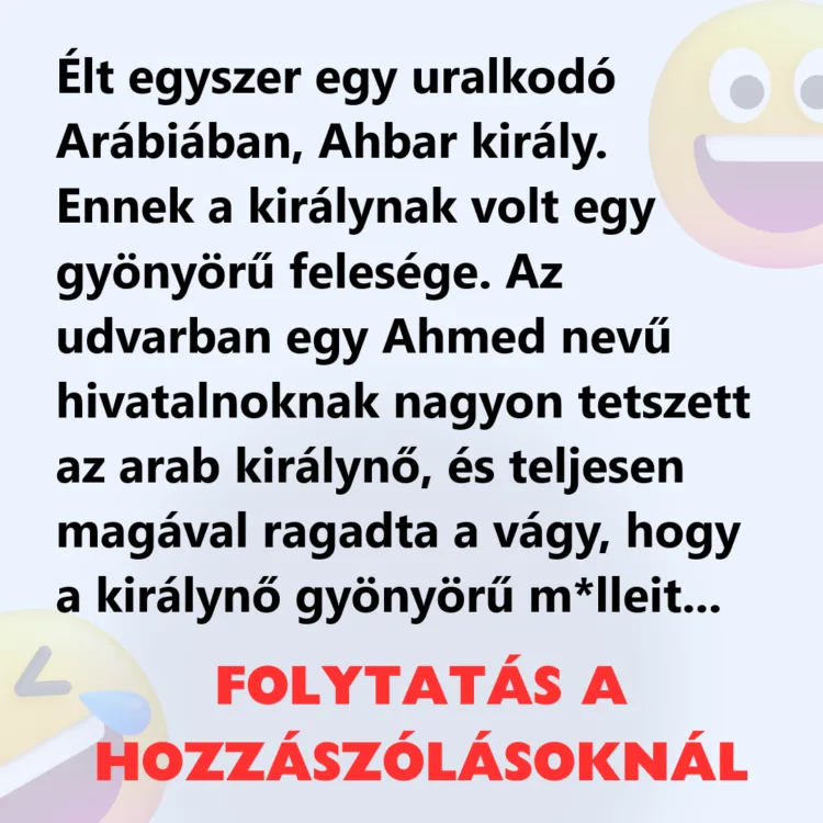 Vicc: Élt egyszer egy uralkodó Arábiában, Ahbar király