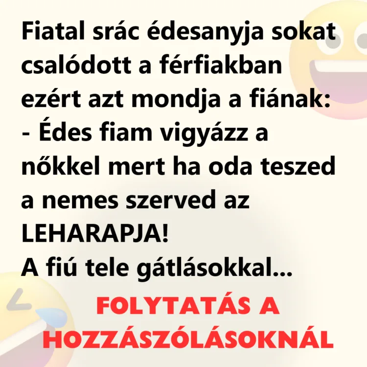 Vicc: Fiatal srác édesanyja sokat csalódott a férfiakban