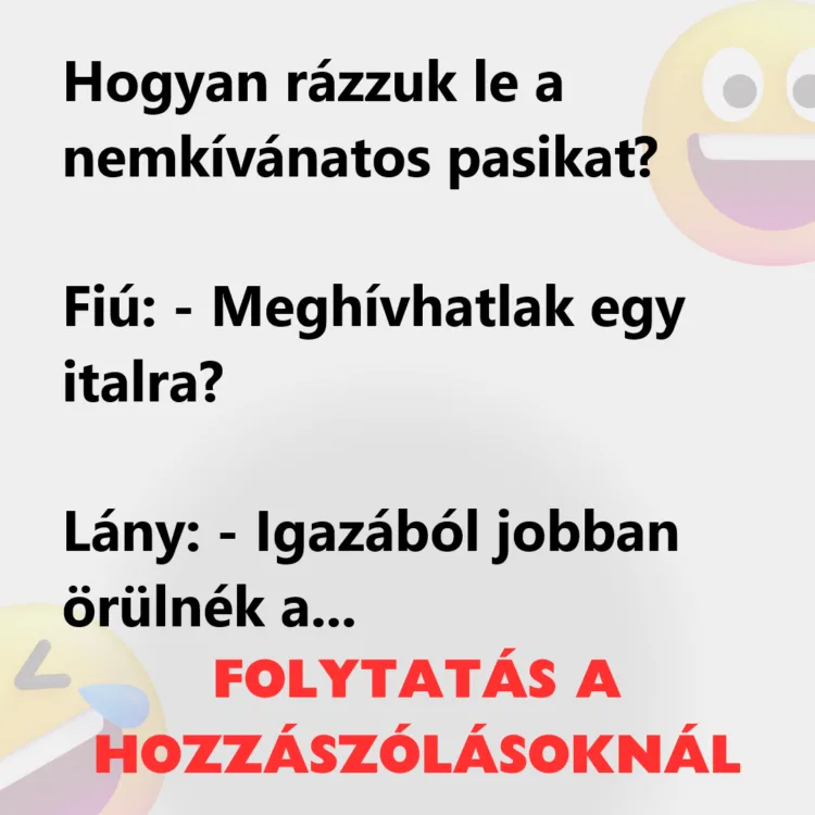 Vicc: Hogyan rázzuk le a nemkívánatos pasikat?