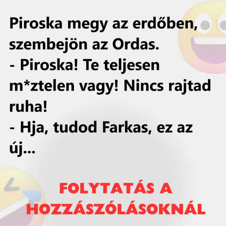 Vicc: Piroska megy az erdőben, szembejön az Ordas