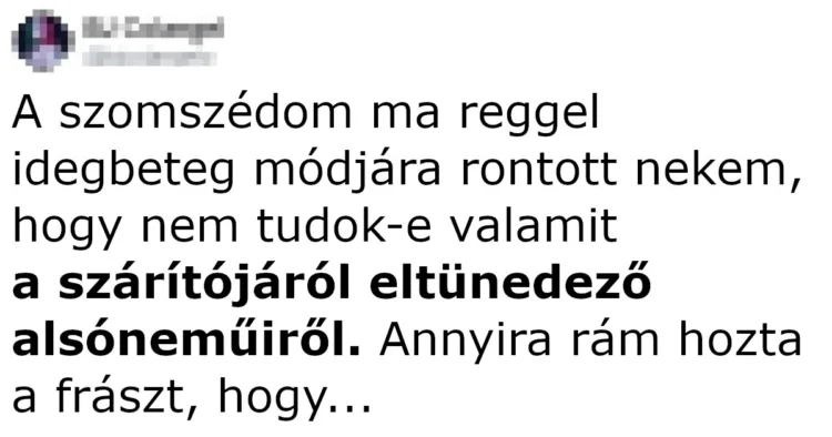 13 ember, akinek bonyolult a viszonya a szomszédjával