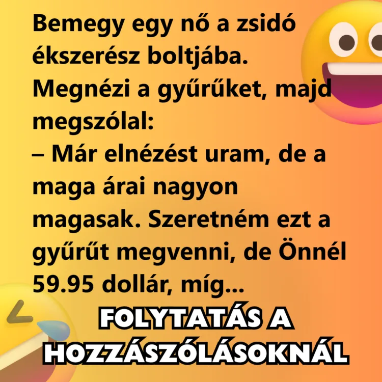 Vicc: Bemegy egy nő a zsidó ékszerész boltjába