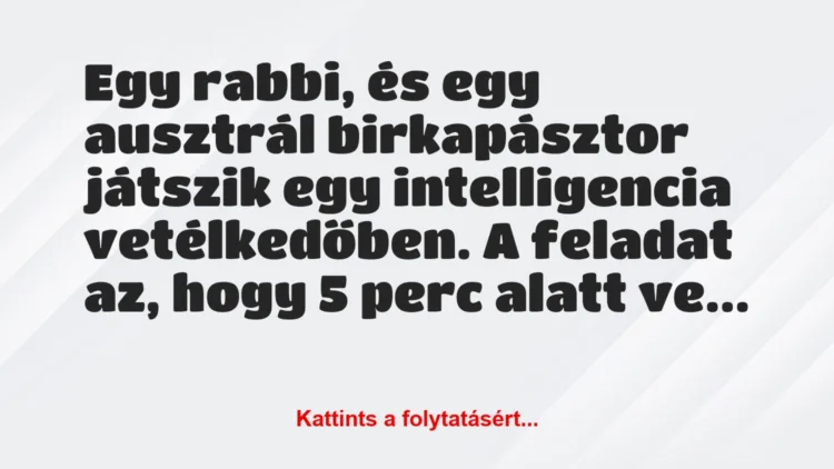 Vicc: Egy rabbi, és egy ausztrál birkapásztor játszik egy intelligencia…